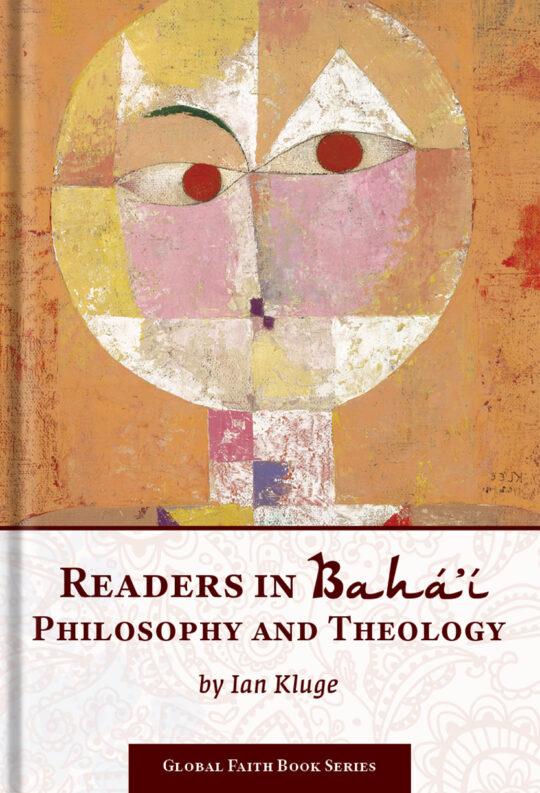 Readers in Bahá’í Philosophy and Theology